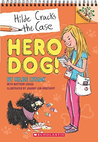 Hilde Cracks the Case #1: Hero Dog! - A Branches Book