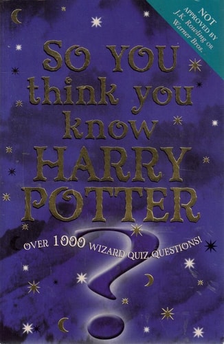 So You Think You Know Harry Potter