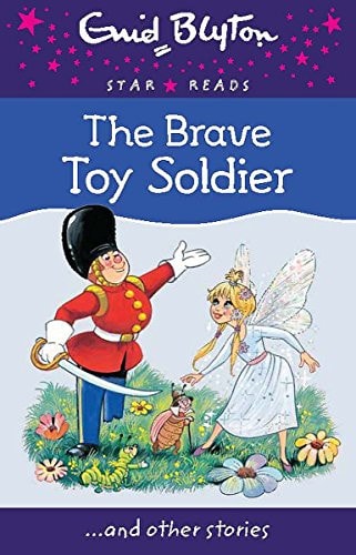 The Brave Toy Soldier (Enid Blyton Star Reads)