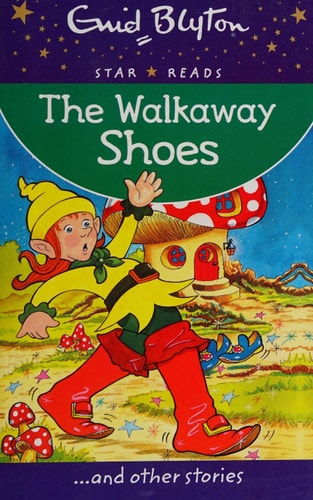 The Walkaway Shoes (Enid Blyton Star Reads)
