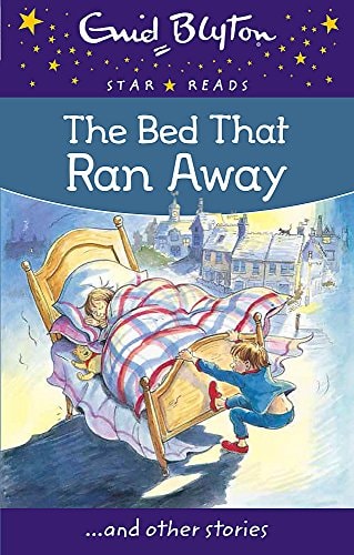 The Bed That Ran Away (Enid Blyton Star Reads)