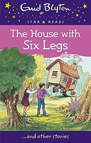 The House with Six Legs (Enid Blyton Star Reads)