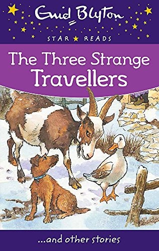 The Three Strange Travellers (Enid Blyton Star Reads)