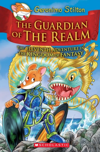 Geronimo Stilton and the Kingdom of Fantasy #11: The Guardian of the Realm