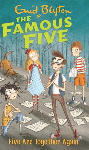 FAMOUS FIVE: 21: FIVE ARE TOGETHER AGAIN (STANDARD) [Paperback] [Jan 01, 2007] ENID BLYTON