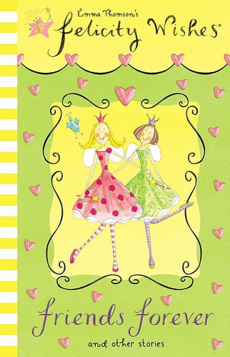 Friends Forever (Felicity Wishes)