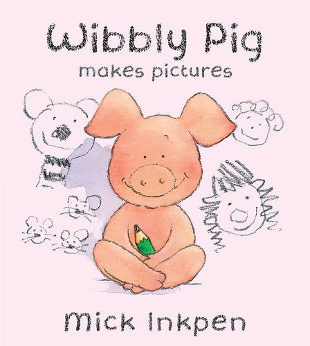 Wibbly Pig Makes Pictures (Wibbly Pig)