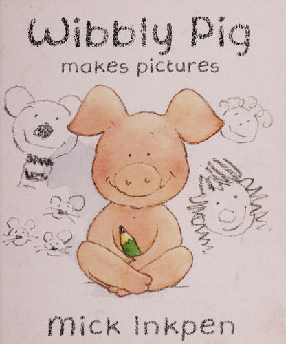 Wibbly Pig Makes Pictures (Wibbly Pig)