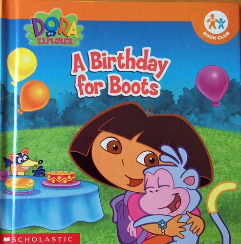 A Birthday for Boots (Dora the Explorer)