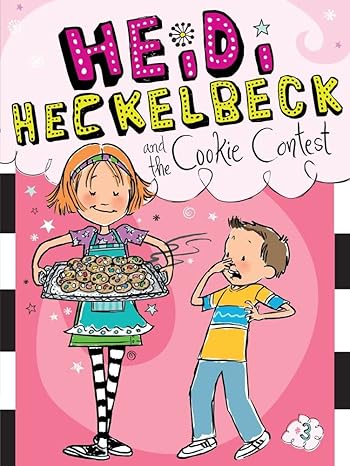 Heidi Heckelbeck And The Cookie Contest