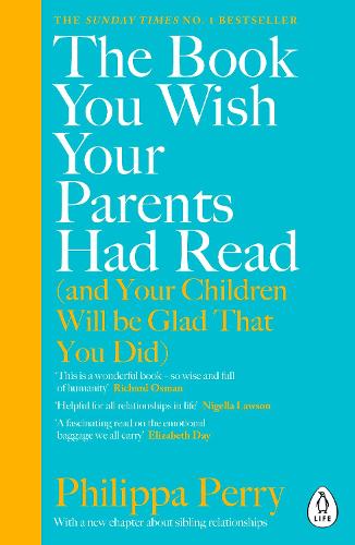 The Book You Wish Your Parents Had Read [and Your Children Will Be Glad That You Did