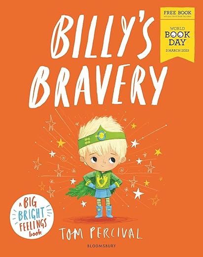 Billy's Bravery: A brand new Big Bright Feelings picture book exclusive for World Book Day