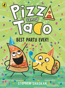 Cover of Pizza and Taco: Best Party Ever! by Stephen Shaskan