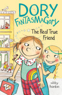 Cover of Dory Fantasmagory: The Real True Friend by Abby Hanlon