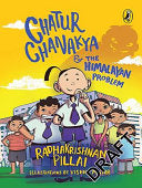 Cover of Chatur Chanakya and the Himalayan Problem by Radhakrishnan Pillai