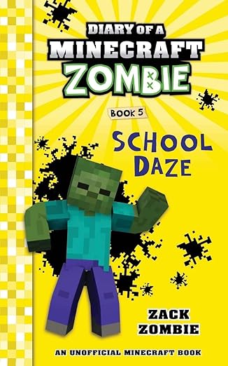 DIARY OF A MINECRAFT ZOMBIE #05: SCHOOL DAZE(PB EDITION)