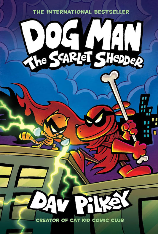 Dog Man #12: The Scarlet Shedder: A Graphic Novel