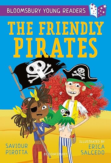The Friendly Pirates: A Bloomsbury Young Reader: Purple Book Band (Bloomsbury Young Readers)