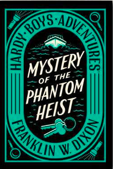 Hardy.Boys.Adventures Book 2 Mystery of the Phantom Heist