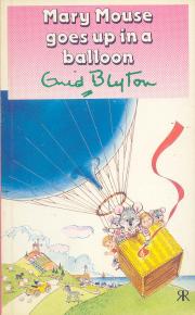 Mary Mouse Goes Up in a Balloon